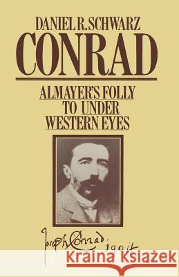 Conrad: Almayer's Folly to Under Western Eyes Daniel R. Schwarz 9781349051915 Palgrave MacMillan - książka