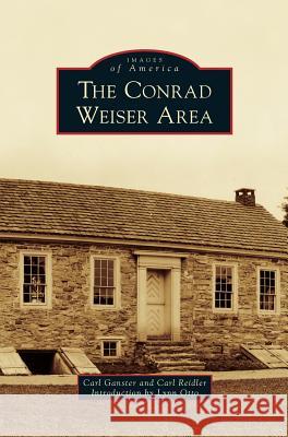 Conrad Weiser Area Carl Ganster Carl Reidler Lynn Otto 9781531674588 Arcadia Library Editions - książka