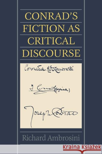 Conrad's Fiction as Critical Discourse Richard Ambrosini 9780521403498 Cambridge University Press - książka