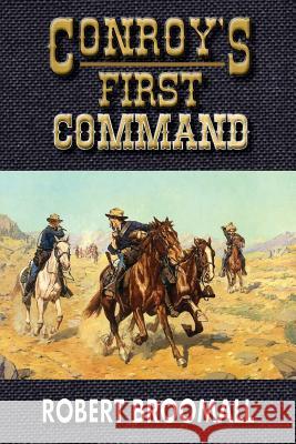 Conroy's First Command Robert Broomall 9781490321721 Createspace - książka