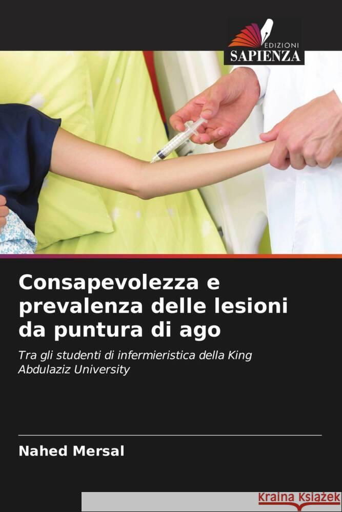 Consapevolezza e prevalenza delle lesioni da puntura di ago Mersal, Nahed 9786206568766 Edizioni Sapienza - książka