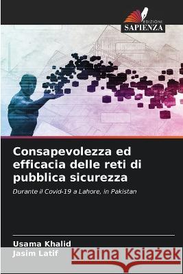 Consapevolezza ed efficacia delle reti di pubblica sicurezza Usama Khalid Jasim Latif  9786205776346 Edizioni Sapienza - książka