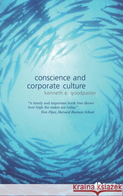 Conscience and Corporate Culture Kenneth Goodpaster 9781405130394 Blackwell Publishers - książka