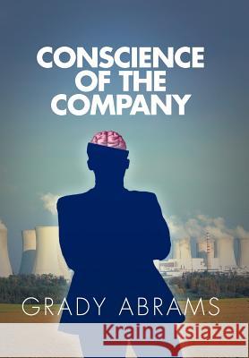 Conscience of the Company Grady Abrams 9781465338457 Xlibris Corporation - książka