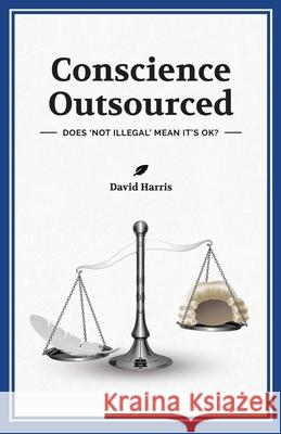 Conscience Outsourced David Harris 9780645037739 Immortalise - książka