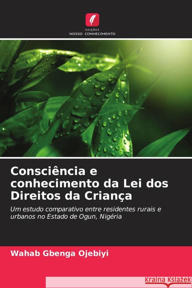 Consciência e conhecimento da Lei dos Direitos da Criança Ojebiyi, Wahab Gbenga 9786206381877 Edições Nosso Conhecimento - książka
