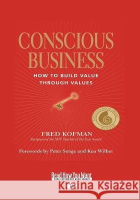 Conscious Business: How to Build Value Through Values Fred Kofman 9781427098184 ReadHowYouWant - książka