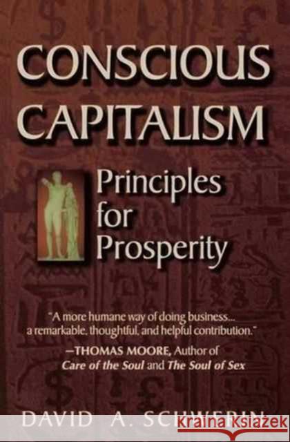 Conscious Capitalism: Principles for Prosperity Schwerin, David A. 9781138159006 Routledge - książka