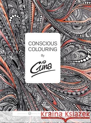 Conscious Colouring Gina 9780228843504 Tellwell Talent - książka