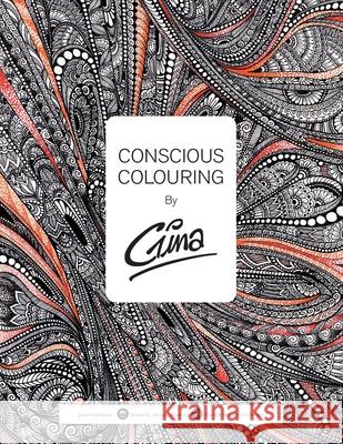 Conscious Colouring Gina 9781777305307 Tellwell Talent - książka