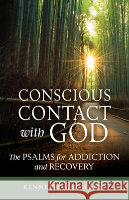 Conscious Contact with God: The Psalms for Addiction and Recovery Kenneth W. Schmidt 9780814664155 Liturgical Press - książka