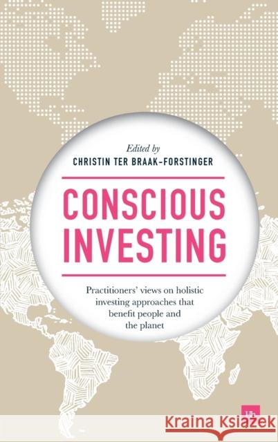 Conscious Investing: Practitioners' Views on Holistic Investing Approaches That Benefit People and the Planet  9780857196170 Harriman House - książka