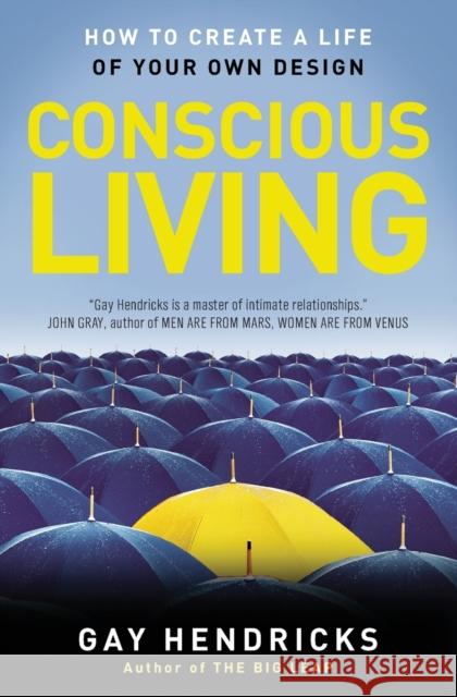 Conscious Living: Finding Joy in the Real World Gay Hendricks 9780062514875 HarperOne - książka