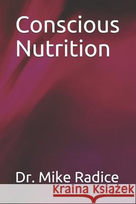 Conscious Nutrition Radice Mike Radice 9798723075535 Independently published - książka