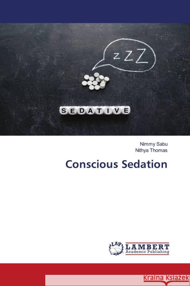 Conscious Sedation Sabu, Nimmy, Thomas, Nithya 9786205517079 LAP Lambert Academic Publishing - książka