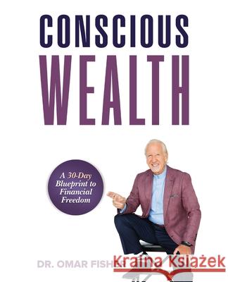 Conscious Wealth Omar Fisher 9781922456748 Passionpreneur Publishing - książka