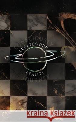 Consciously Create Your Reality Journey (Checkered): An Exploration of Alchemy Akiala I 9781736864784 Absoulute Vibe - książka