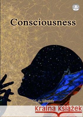 Consciousness Mustak Ahmed Mustafa 9781910499696 Mapublisher - książka