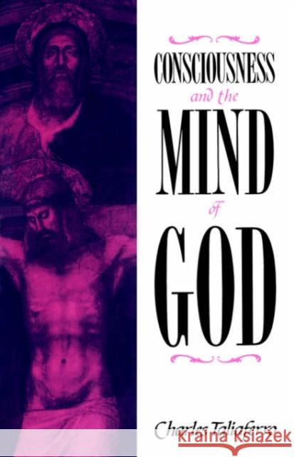 Consciousness and the Mind of God Charles C. Taliaferro 9780521673464 Cambridge University Press - książka