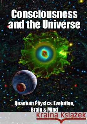 Consciousness and the Universe: Quantum Physics, Evolution, Brain & Mind Sir Roger Penrose Stuart Hameroff Ellen Langer 9781938024306 Science Publishers - książka