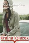 Consciousness awaken: Consciousnesses are not equal Greg Arkansas 9781073437894 Independently Published
