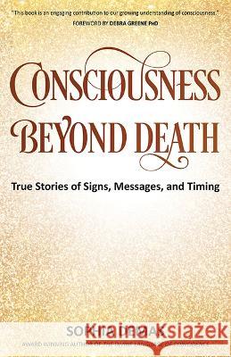 Consciousness Beyond Death Tru Sophia Demas 9781637555187 Mascot Books - książka