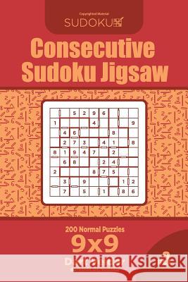 Consecutive Sudoku Jigsaw - 200 Normal Puzzles 9x9 (Volume 3) Dart Veider 9781729552865 Createspace Independent Publishing Platform - książka