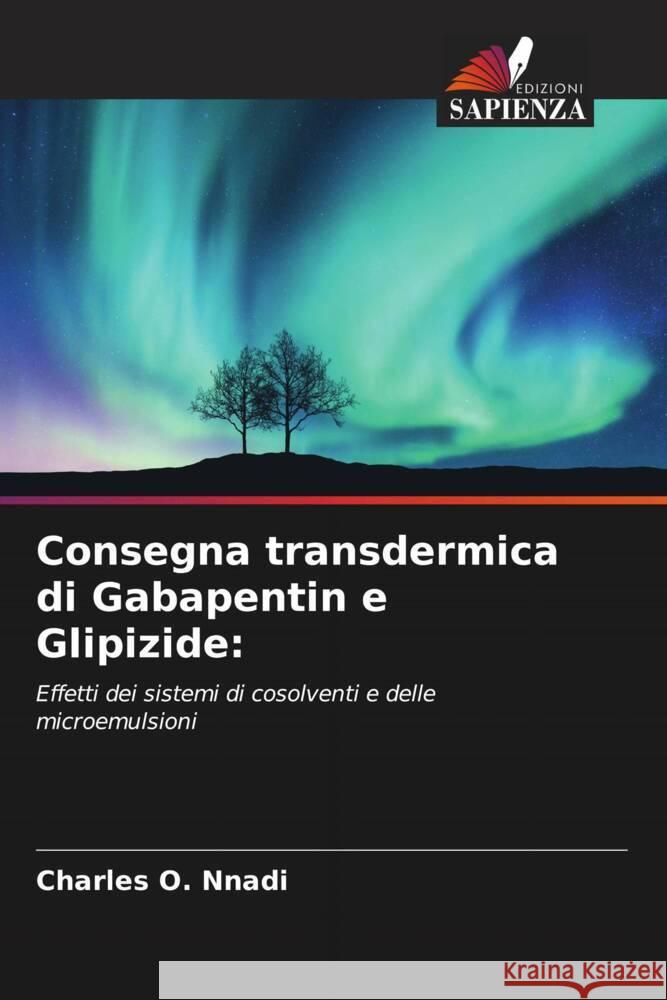 Consegna transdermica di Gabapentin e Glipizide Charles O. Nnadi Chika J. Mbah 9786205077610 Edizioni Sapienza - książka