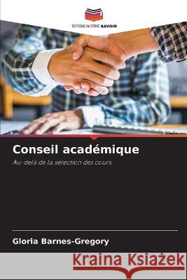 Conseil acad?mique Gloria Barnes-Gregory 9786203222920 Editions Notre Savoir - książka