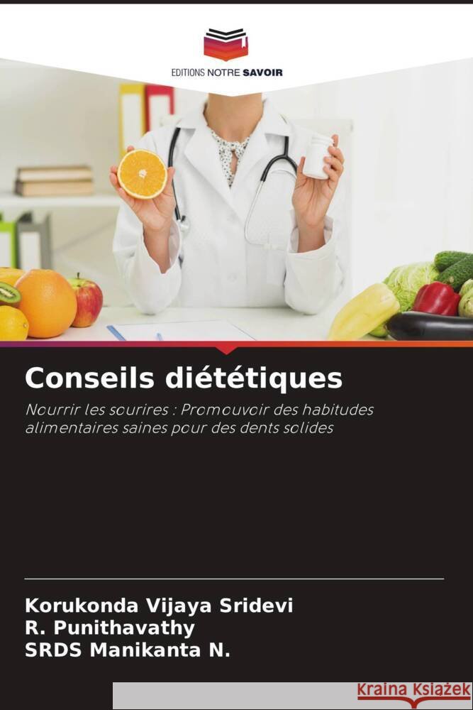 Conseils diététiques Vijaya Sridevi, Korukonda, Punithavathy, R., Manikanta N., SRDS 9786208557614 Editions Notre Savoir - książka