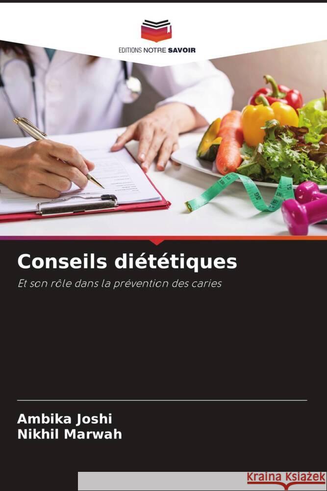 Conseils di?t?tiques Ambika Joshi Nikhil Marwah 9786207330706 Editions Notre Savoir - książka