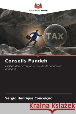 Conseils Fundeb Sergio Henrique Concei??o 9786209358777 Editions Notre Savoir - książka