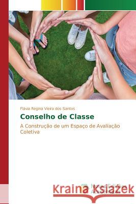 Conselho de Classe Vieira Dos Santos Flávia Regina 9783841703682 Novas Edicoes Academicas - książka