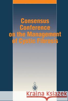 Consensus Conference on the Management of Cystic Fibrosis: Paris, June 3rd, 1994 Knoll AG 9783540587668 Springer-Verlag Berlin and Heidelberg GmbH &  - książka