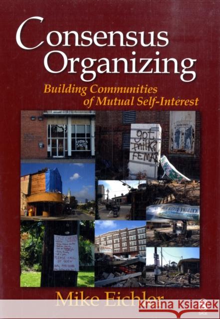 Consensus Organizing: Building Communities of Mutual Self-Interest Eichler, Michael P. 9781412926591 Sage Publications - książka