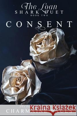 Consent Charmaine Pauls 9781548824808 Createspace Independent Publishing Platform - książka