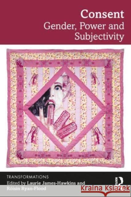 Consent: Gender, Power and Subjectivity  9781032415741 Taylor & Francis Ltd - książka