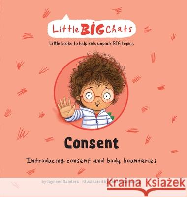 Consent: Introducing consent and body boundaries Jayneen Sanders Cherie Zamazing 9781761160233 Educate2empower Publishing - książka