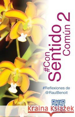 #ConSentidoComun 2 (Version en Color) Benoit, Raul 9781536886467 Createspace Independent Publishing Platform - książka