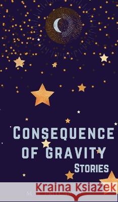 Consequence of Gravity M R Pritchard   9781957709086 Midnight Ledger - książka