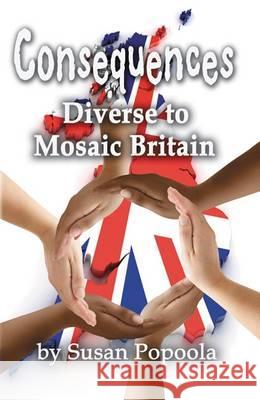 Consequences: Diverse to Mosaic Britain Popoola, Susan 9781908691088  - książka
