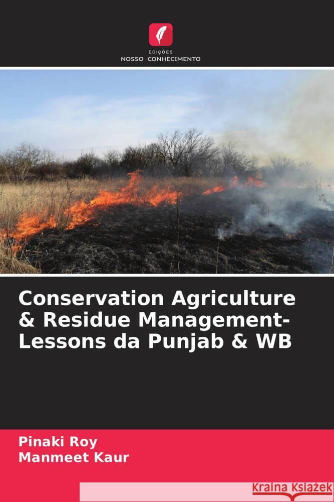 Conservation Agriculture & Residue Management-Lessons da Punjab & WB Roy, Pinaki, Kaur, Manmeet 9786205174609 Edições Nosso Conhecimento - książka