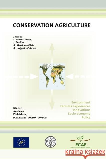 Conservation Agriculture: Environment, Farmers Experiences, Innovations, Socio-Economy, Policy García-Torres, L. 9789048162116 Not Avail - książka