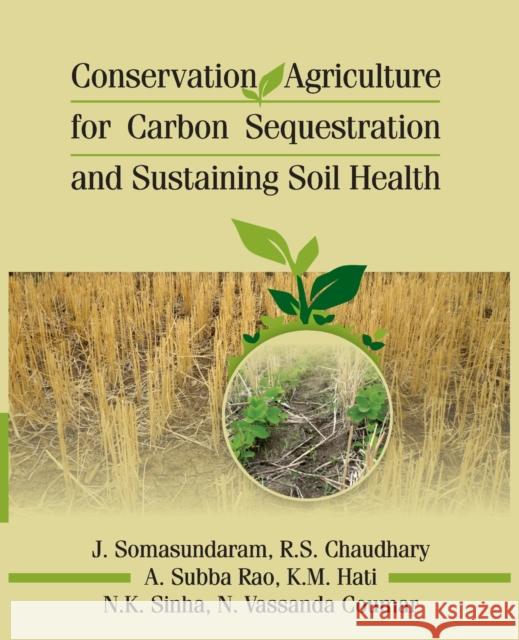 Conservation Agriculture For Carbon Sequestration And Sustaining Soil Health J Somasundaram   9788119072637 New India Publishing Agency - książka