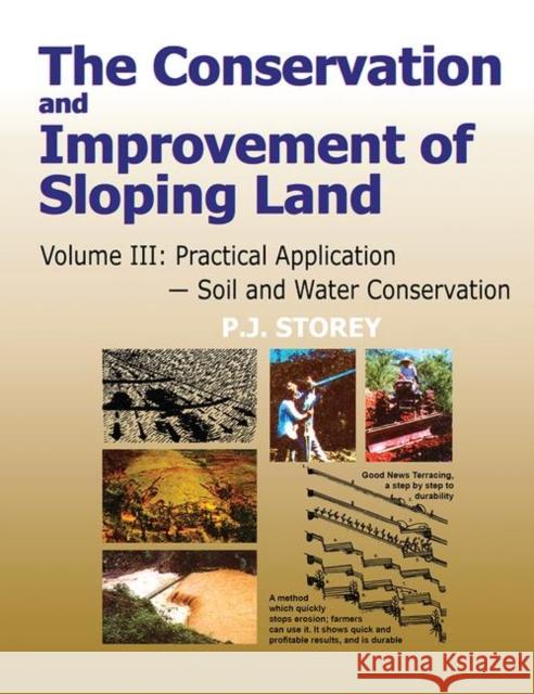 Conservation and Improvement of Sloping Lands, Volume 3: Practical Application - Soil and Water Conservation P. J. Storey   9780367446642 CRC Press - książka