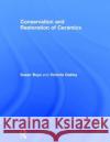Conservation and Restoration of Ceramics Oakley                                   Victoria L. Oakley Susan Buys 9780750632195 Butterworth-Heinemann