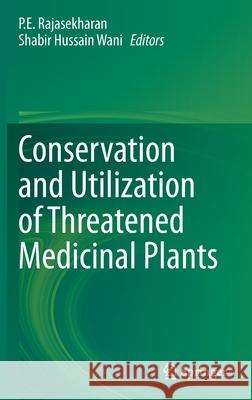 Conservation and Utilization of Threatened Medicinal Plants P. E. Rajasekharan Shabir Hussain Wani 9783030397920 Springer - książka