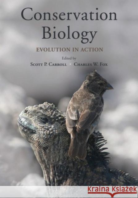 Conservation Biology: Evolution in Action Carroll, Scott P. 9780195306798 Oxford University Press, USA - książka