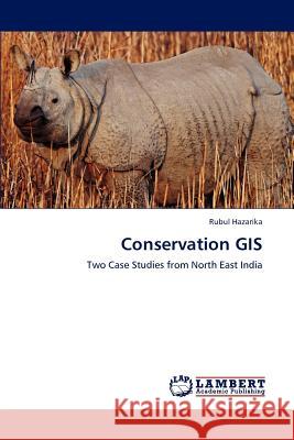 Conservation GIS Hazarika Rubul 9783659299377 LAP Lambert Academic Publishing - książka