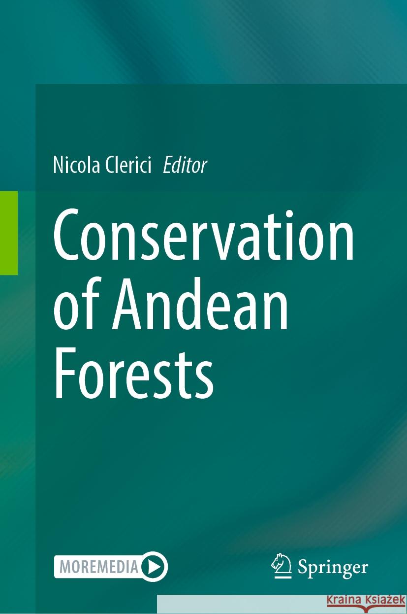 Conservation of Andean Forests Nicola Clerici 9783031808043 Springer - książka